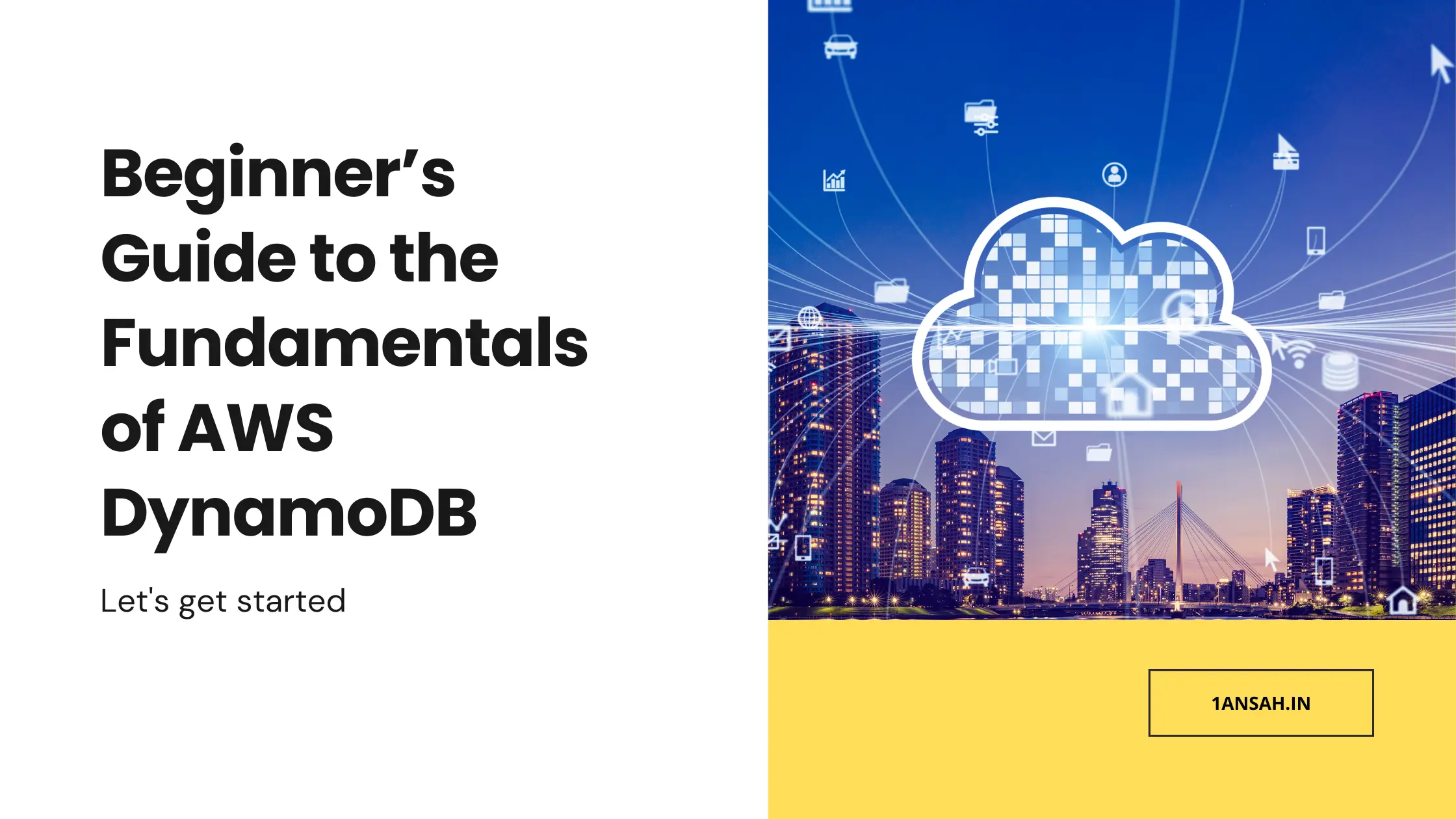 Beginner’s Guide to the Fundamentals of AWS DynamoDB - 1Ansah Technologies