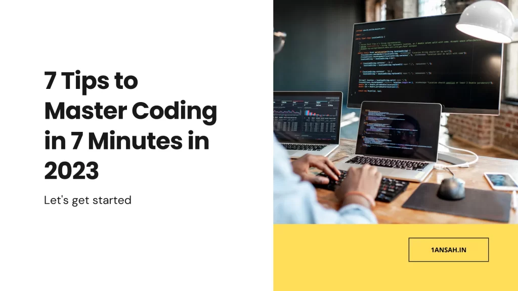 7 Tips to Master Coding in 7 Minutes in 2023