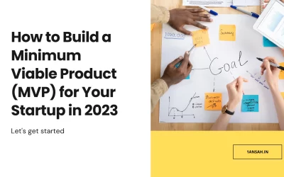 How to Build a MVP for Your Startup in 2023