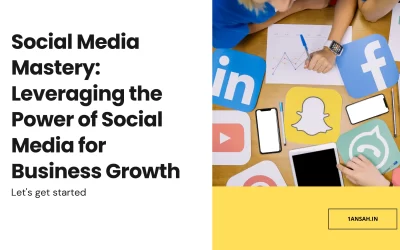 Social Media Mastery: Leveraging the Power of SM for Business Growth