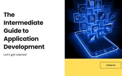 The Intermediate Guide to Application Development