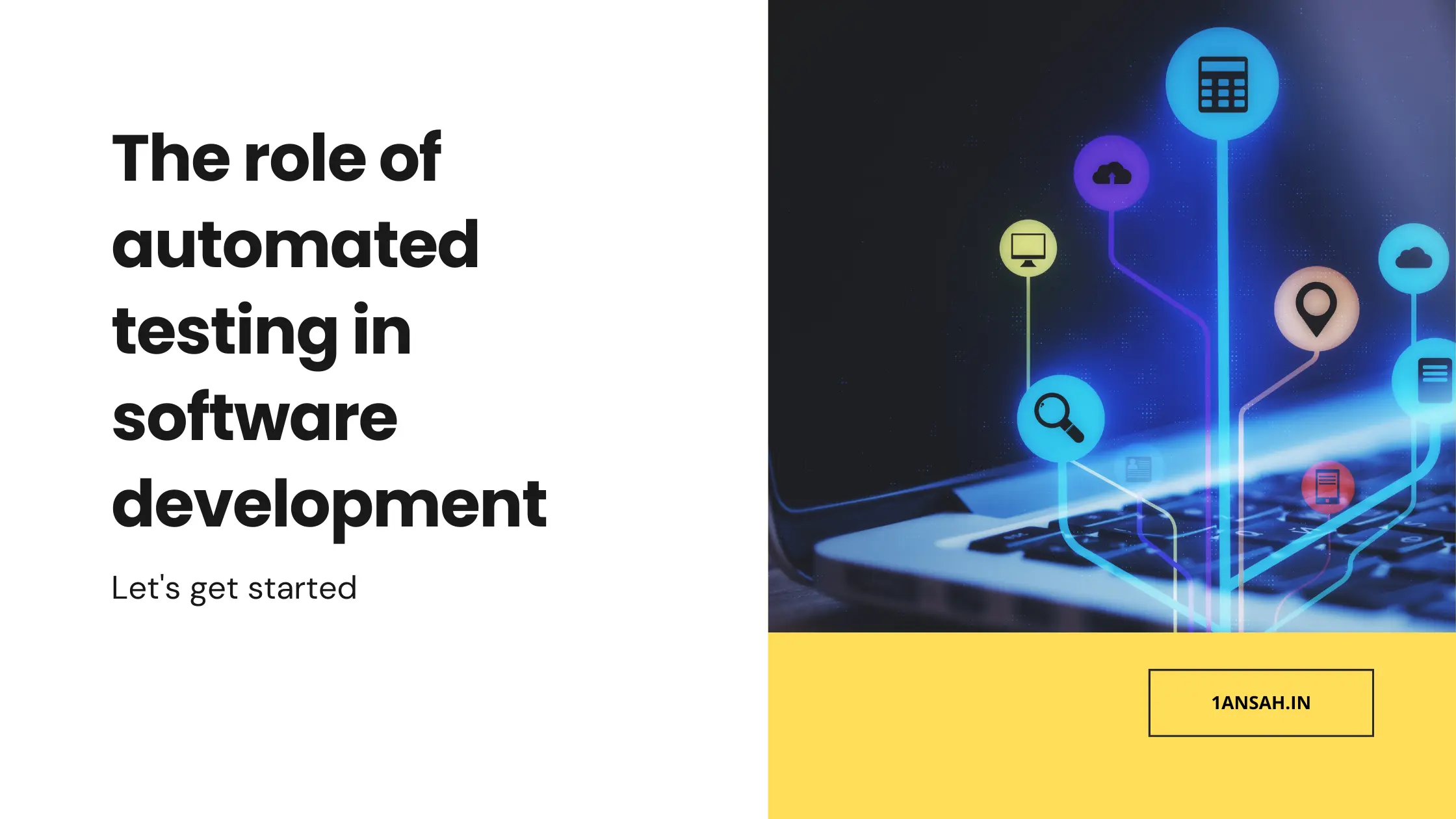 The role of automated testing in software development - 1Ansah Technologies