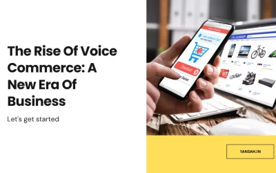 The Rise Of Voice Commerce: A New Era Of Business