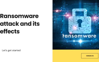 Ransomware attack and its effects