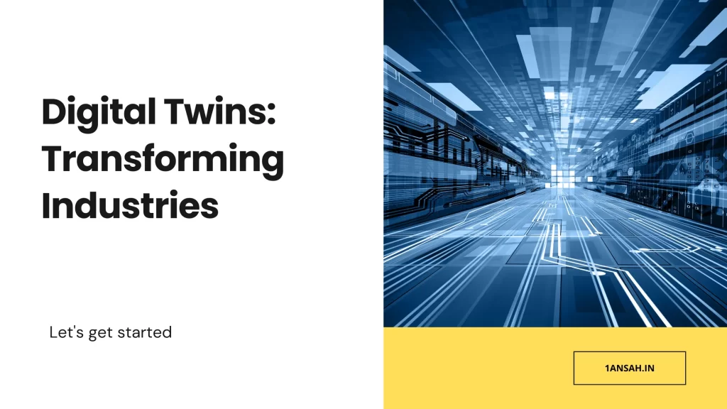 Digital Twins Transforming Industries 1ansah Technologies