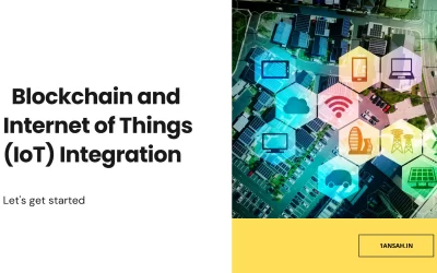 Blockchain and Internet of Things (IoT) Integration