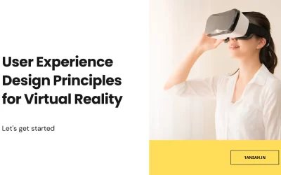  User Experience Design Principles for Virtual Reality