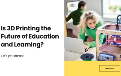 Is 3D Printing the Future of Education and Learning?