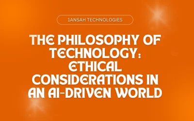 The Philosophy of Technology: Ethical Considerations in an AI-Driven World